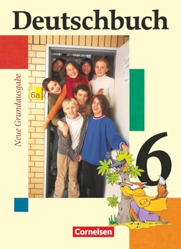 Deutschbuch - Sprach- und Lesebuch - Grundausgabe 2006 - 6. Schuljahr: Schulbuch von Cornelsen Verlag GmbH